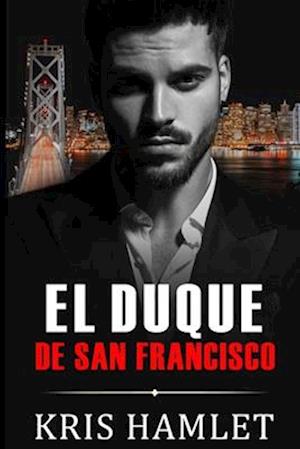 El Duque de San Francisco