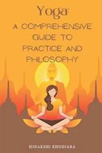 Yoga: A Comprehensive Guide to Practice and Philosophy 