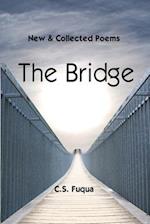 The Bridge: New and Collected Poems 