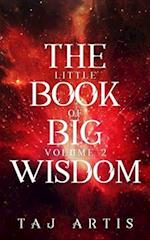 The Little Book of Big Wisdom: Volume 2 