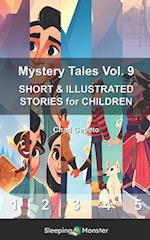 Mystery Tales Vol. 9: SHORT & ILLUSTRATED STORIES for CHILDREN 