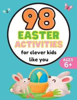 98 Easter Activities for Clever Kids Like You