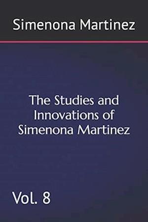 The Studies and Innovations of Simenona Martinez