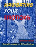Navigation Your Emotions : Coping Strategies for Difficult Feelings 