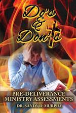 Do's & Don'ts : Pre-Deliverance Ministry Assessments 