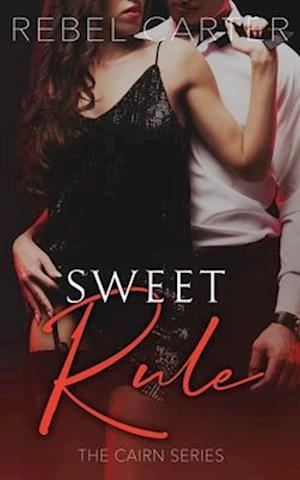 Sweet Rule: The Cairn Series