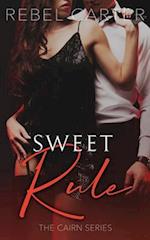 Sweet Rule: The Cairn Series 