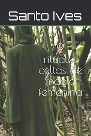 9 rituales celtas de magia femenina