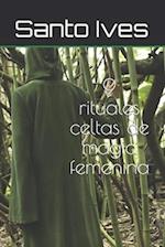 9 rituales celtas de magia femenina