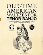 Old-Time American Waltzes for Tenor Banjo - Fake Songbook in the key of D and G with Tabs and Chords 