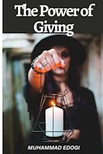 The Power of Giving: How Finding the Right Balance Can Transform Your Life and Relationships 