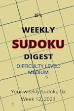 BP'S WEEKLY SUDOKU DIGEST - DIFFICULTY MEDIUM - WEEK 12, 2023 