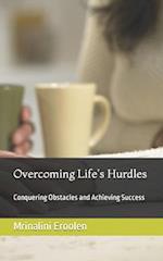 Overcoming Life's Hurdles: Conquering Obstacles and Achieving Success 