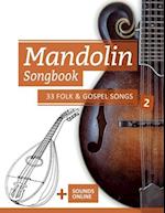 Mandolin Songbook - 33 Folk & Gospel Songs - 2: + Sounds online 