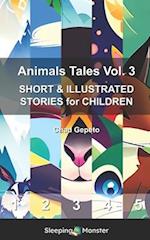 Animals Tales Vol. 3: SHORT & ILLUSTRATED STORIES for CHILDREN 