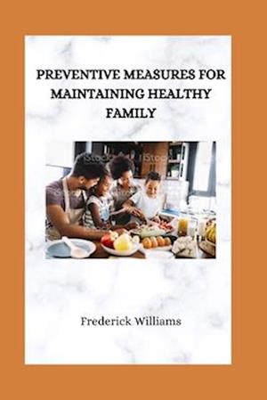 Preventive Measures for Maintaining Healthy Family