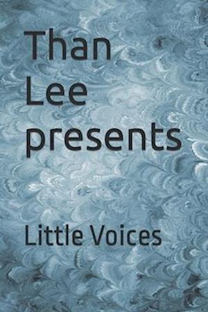 Than Lee presents : Little Voices