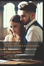 Threads of Love: The Story of a Tailor and a Seamstress: A Short Love Story 