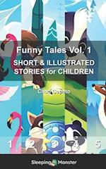 Funny Tales Vol. 1: SHORT & ILLUSTRATED STORIES for CHILDREN 