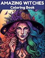 Amazing Witches Coloring Book: Relax and Unwind With 40 Magical Witchcraft Designs 