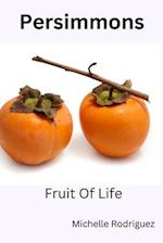 Persimmon: Fruit Of Life 