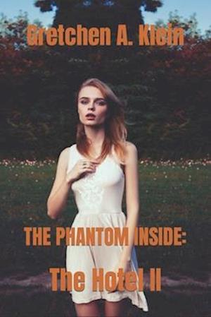 The Phantom Inside: A Gothic Suspense Novel