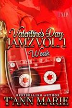 VALENTINE'S DAY JAMZ VOL. 1: WEAK 