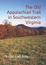 The Old Appalachian Trail in Southwestern Virginia