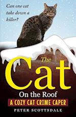 The Cat On the Roof: A Cozy Cat Crime Caper 