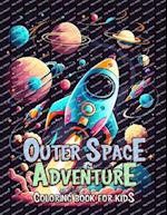 Outer Space Adventure Coloring Book for Kids: Explore the Universe with Fun and Creativity 