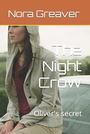 The Night Crow: Oliver's secret