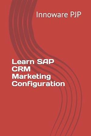 Learn SAP CRM Marketing Configuration