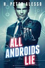 All Androids Lie: Short Story Collection 