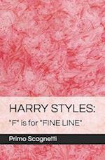 HARRY STYLES: "F" is for "FINE LINE" 
