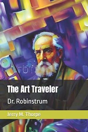 The Art Traveler: Dr Robinstrum