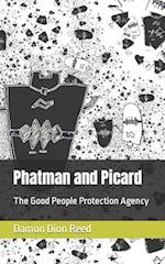 Phatman and Picard: The Good People Protection Agency 