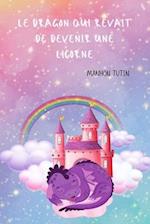 Le dragon qui rêvait de devenir une licorne