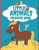 Little Animals Coloring Book: cute drawings for your toddlers 