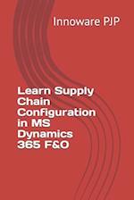 Learn Supply Chain Configuration in MS Dynamics 365 F&O 