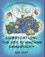 Lubrication: The Key to Machine Immortality 