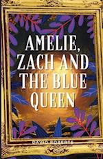Amelie, Zach and the Blue Queen 