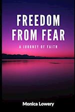 Freedom From Fear: A Journey of Faith 