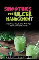 Smoothies for Ulcer Management: Smooth Your Way to Ulcer With These Nutritious Smoothie Recipes 