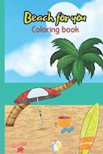 Beach for you: coloring book for kids 3-8 