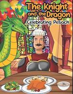 The Knight and the dragon celebrating pesach