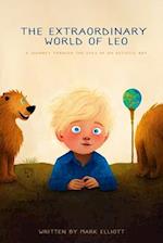 The Extraordinary World of Leo: A Journey Through the Eyes of an Autistic Boy 