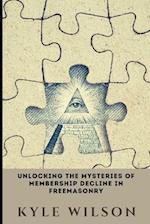 Unlocking the Mysteries of Membership Decline in Freemasonry 