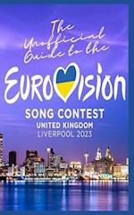 The Unofficial Guide to the Liverpool Eurovision Song Contest 2023