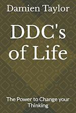 DDC's of Life: The Power to Change your Thinking 