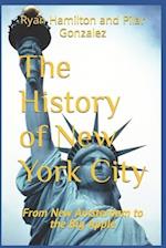 The History of New York City: From New Amsterdam to the Big Apple 
